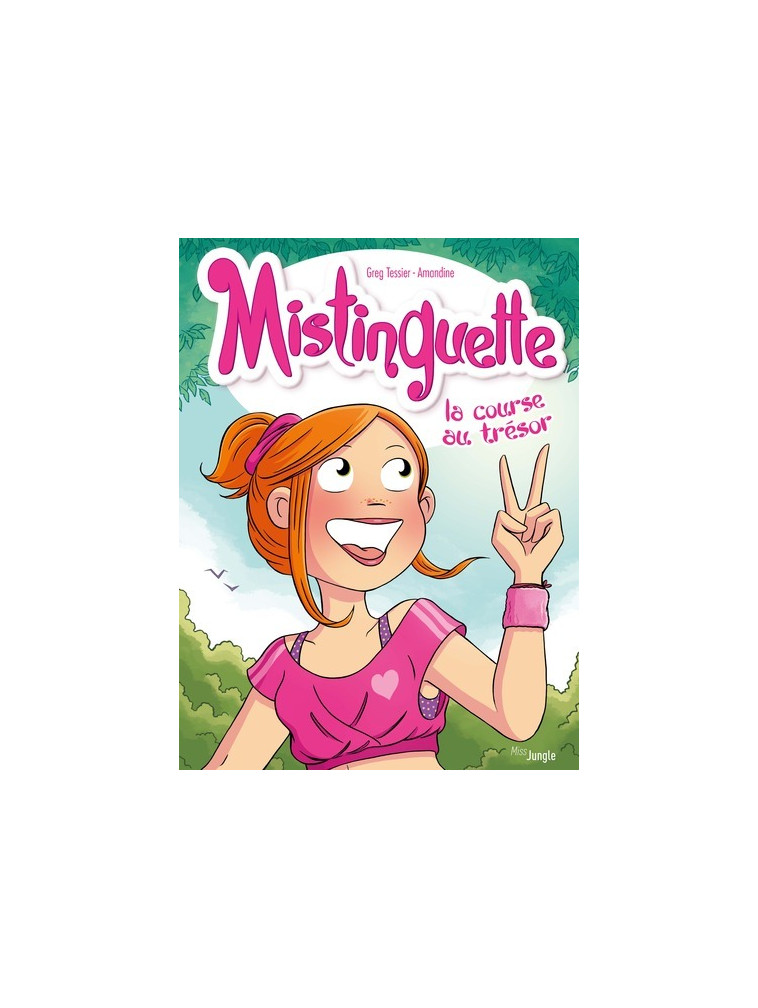 Mistinguette - Tome 15 - Amandine Amandine, Greg Tessier,  Amandine - JUNGLE