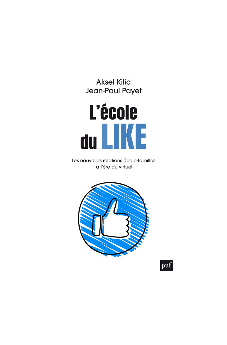 L'école du like - Jean-Paul Payet, Aksel Kilic, Jean-Paul Payet, Aksel Kilic - PUF