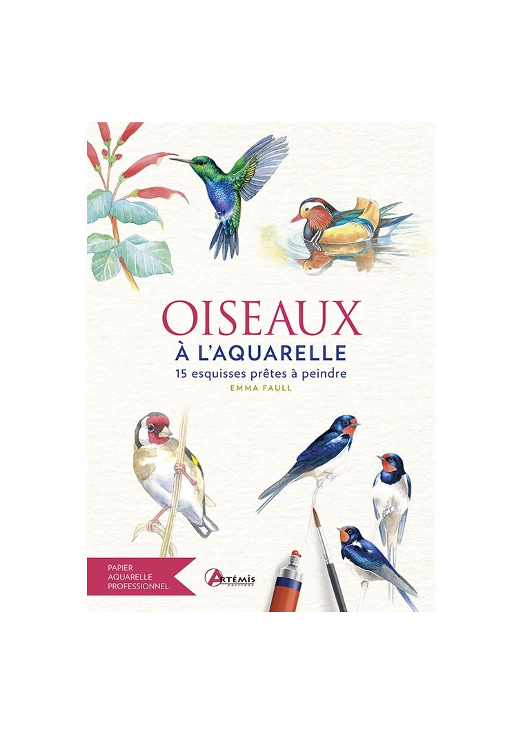 Oiseaux à l'aquarelle - Emma Faull, Emma Faul, Emma Faul - ARTEMIS