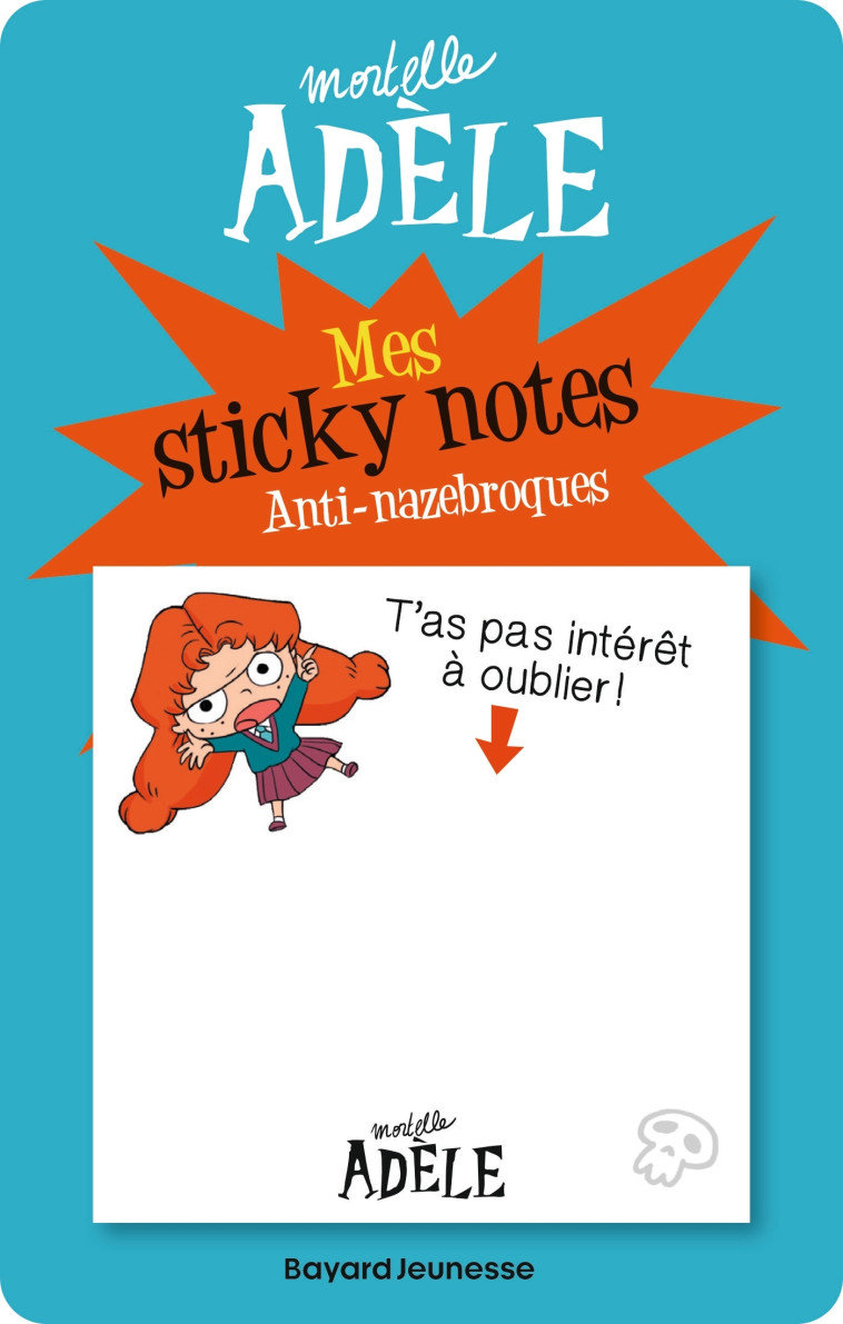 Sticky Notes Mortelle Adèle Anti-nazebroques - Mr Tan Mr Tan, Diane Le Feyer - BAYARD JEUNESSE