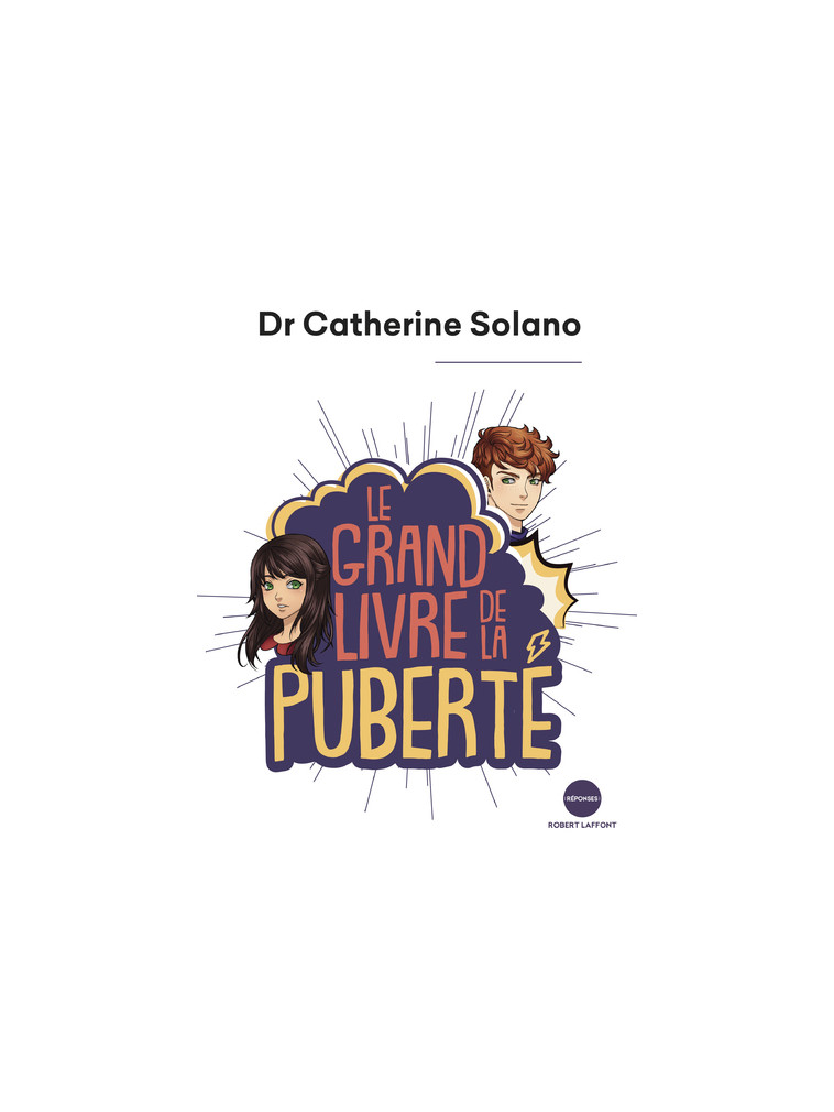 Le Grand Livre de la puberté - Catherine Solano - ROBERT LAFFONT