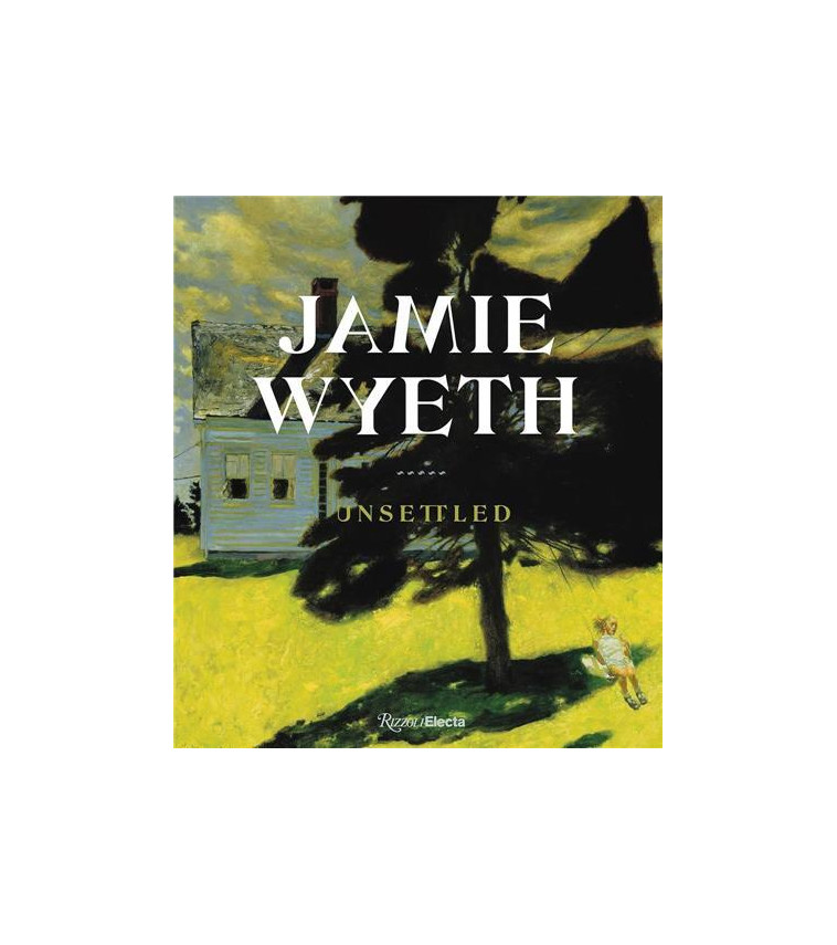 Jamie Wyeth Unsettled /anglais -  BURDAN AMANDA C. - RIZZOLI