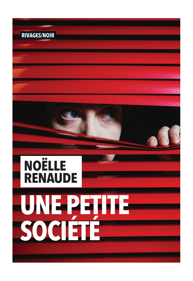 Une petite société - Noelle Renaude, Noelle Renaude - RIVAGES