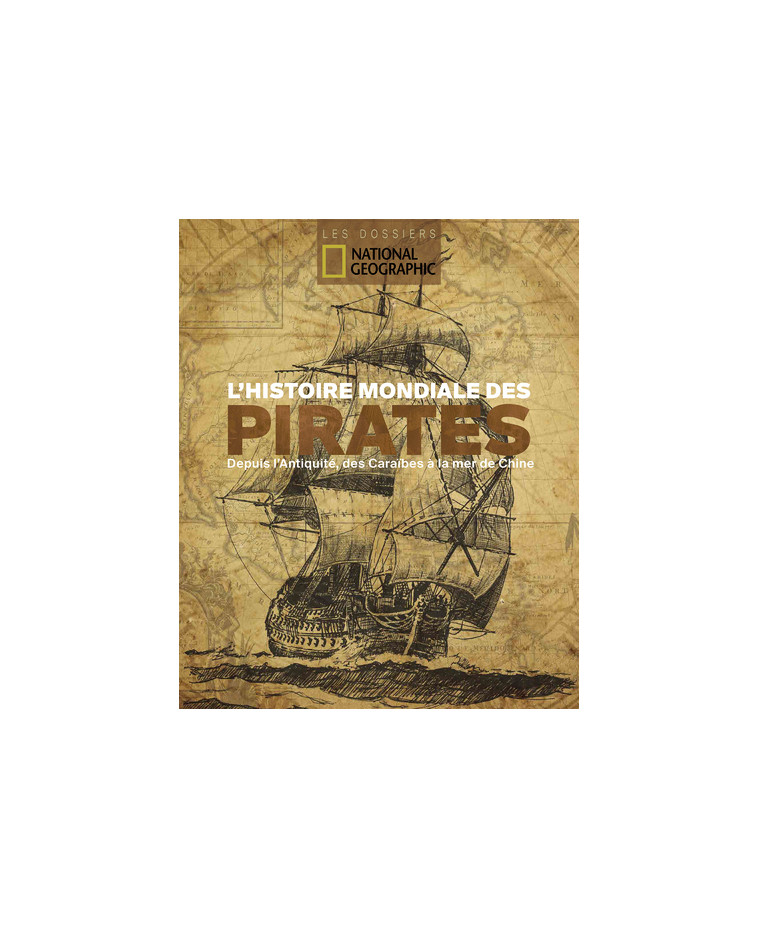 L'histoire mondiale des pirates - Collectif Collectif,  Collectif - NATIONAL GEOGRA