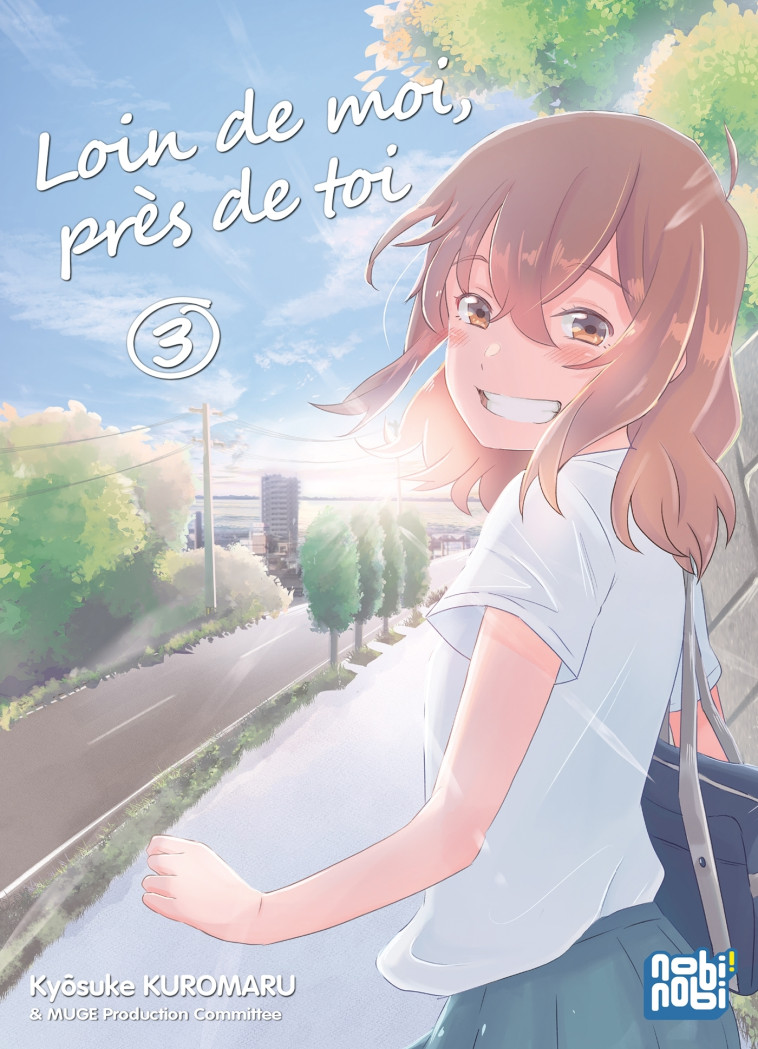 Loin de moi, près de toi T03 - Kyôsuke Kuromaru,  ,  Muge Production Committee - NOBI NOBI