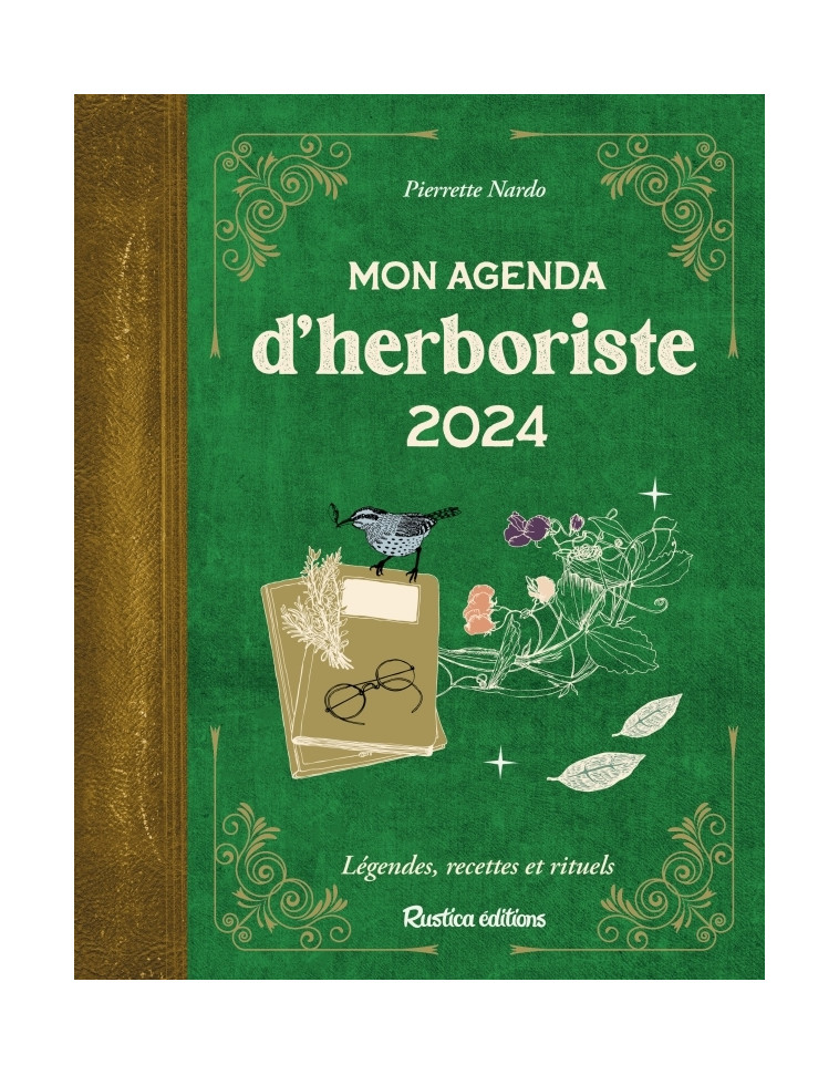 Mon agenda d'herboriste 2024 - Pierrette Nardo - RUSTICA