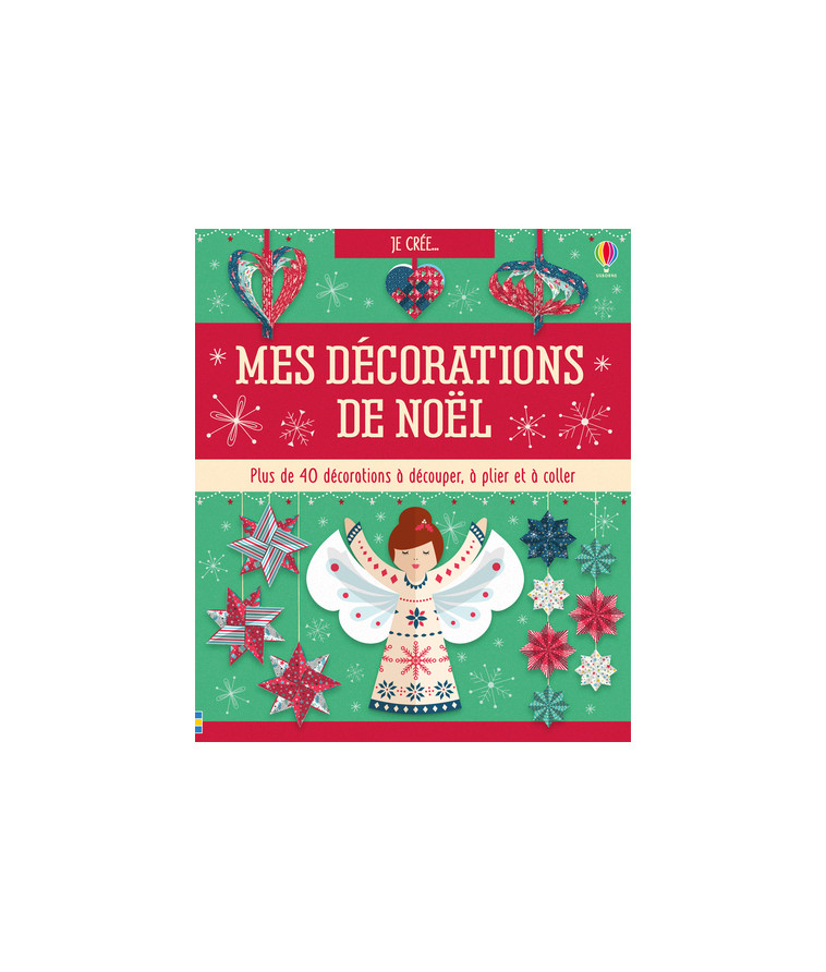 Mes décorations de Noël - Je crée - Lucy Beckett-Bowman - USBORNE