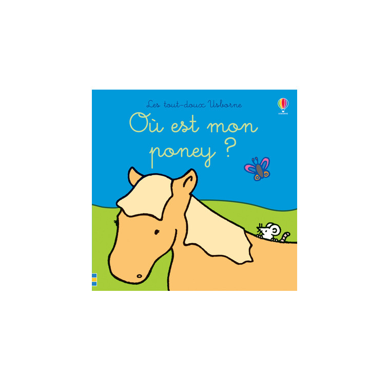 Où est mon poney ? - Les tout-doux Usborne - Fiona Watt - USBORNE