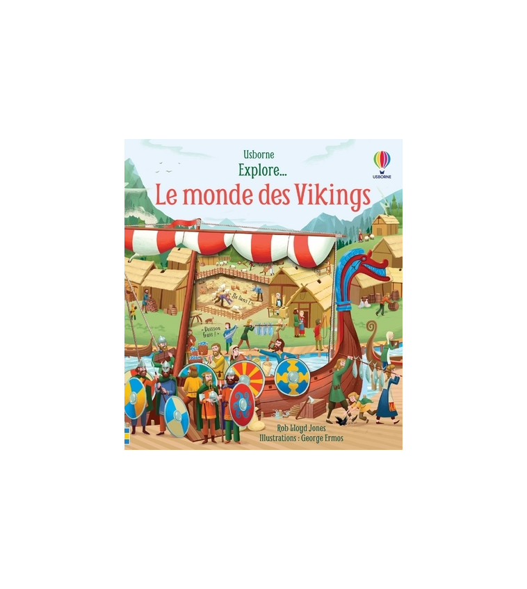 Explore... Le monde des Vikings - Rob Lloyd Jones - USBORNE