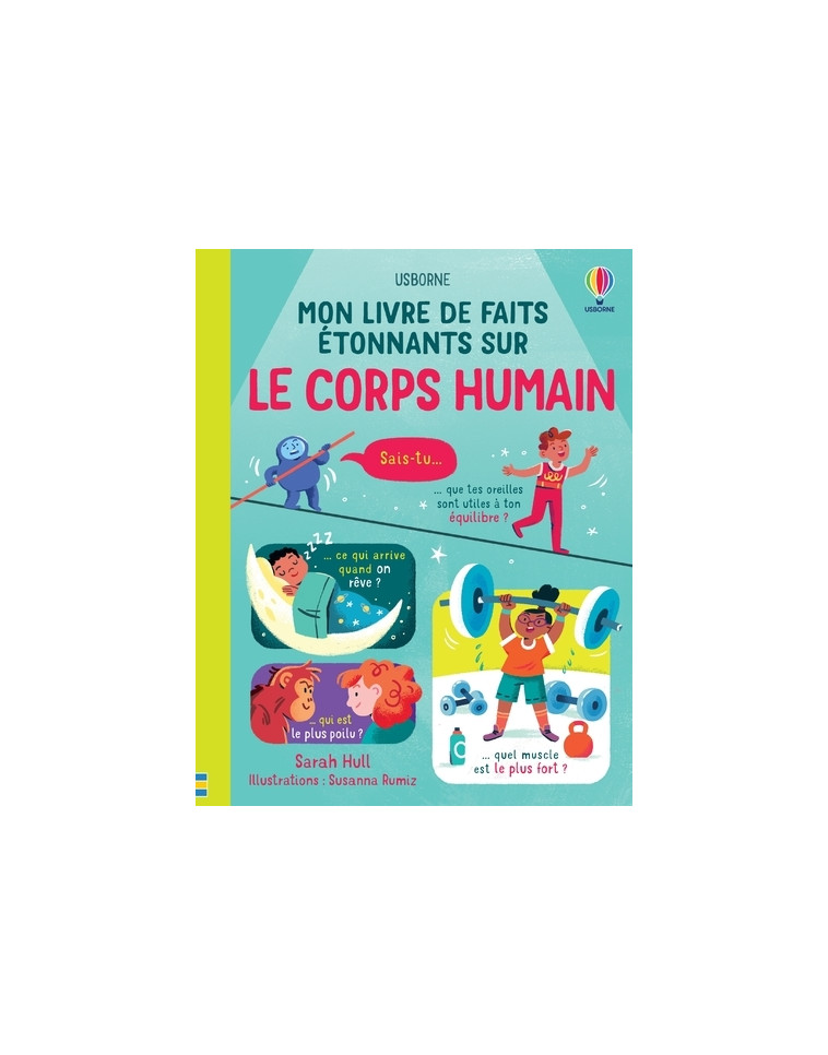 Mon livre de faits étonnants sur le corps humain - Sarah Hull - USBORNE