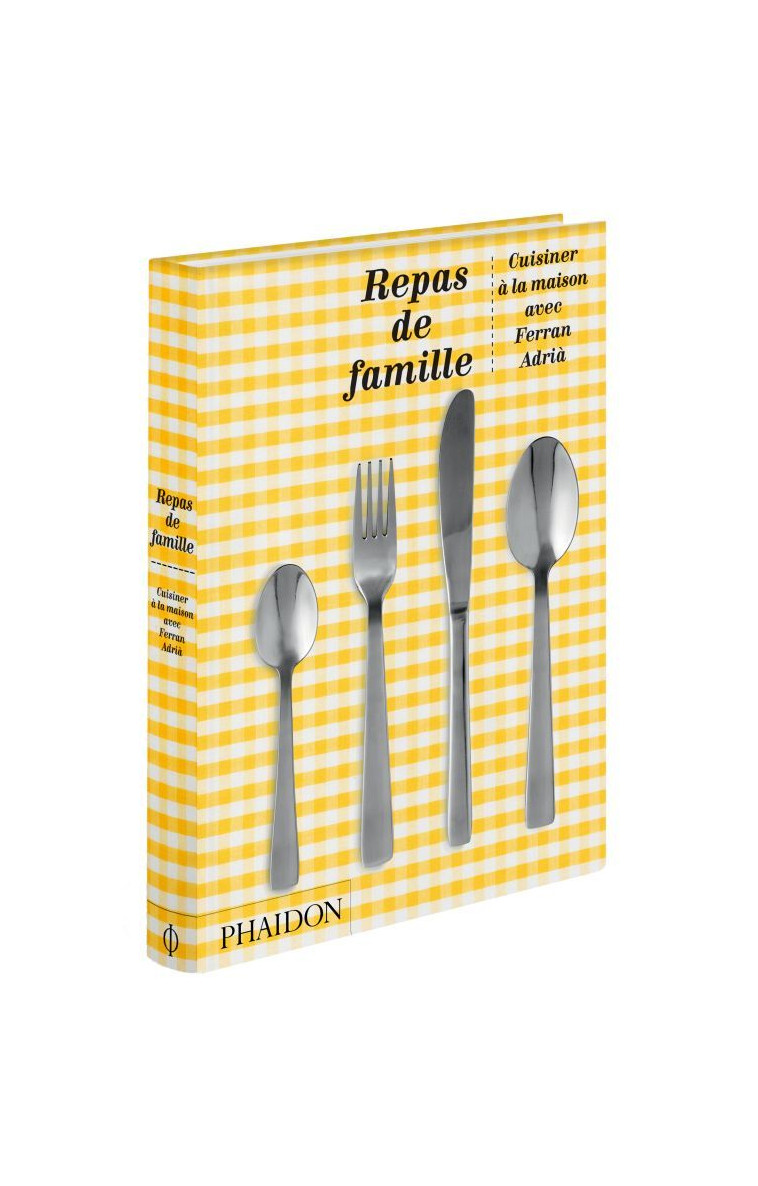 Repas de famille, édition anniversaire -  ADRIA FERRAN - PHAIDON FRANCE