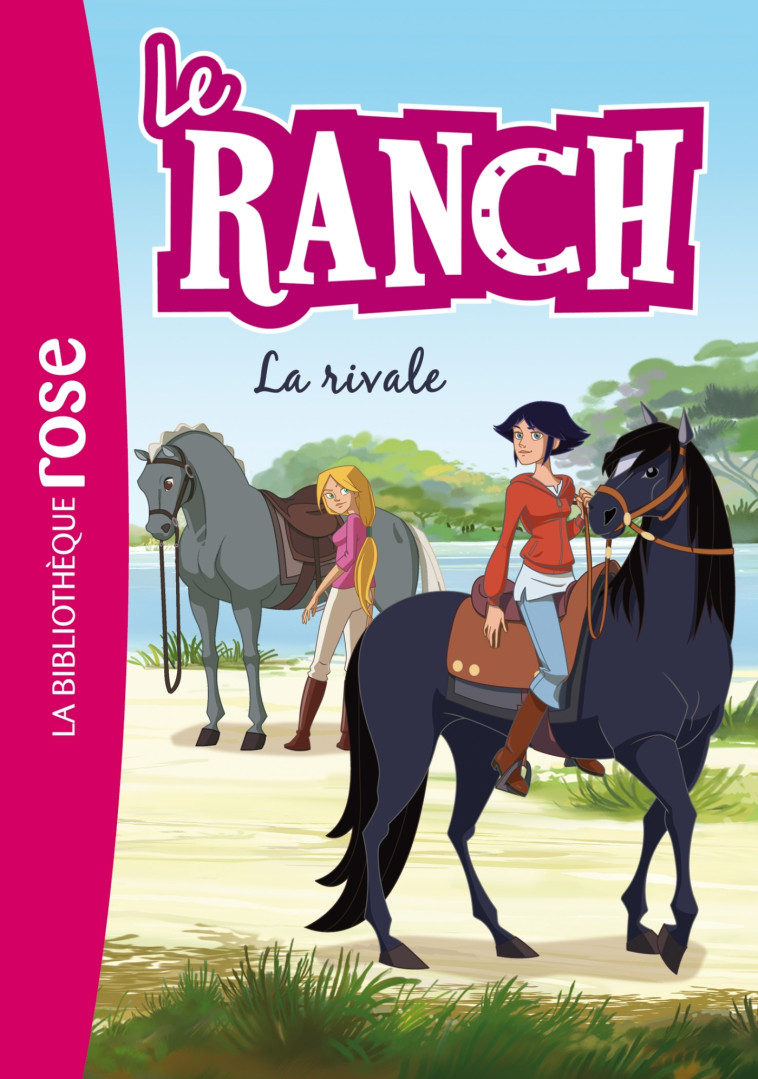 Le Ranch 02 - La rivale - Christelle Chatel - HACHETTE JEUN.