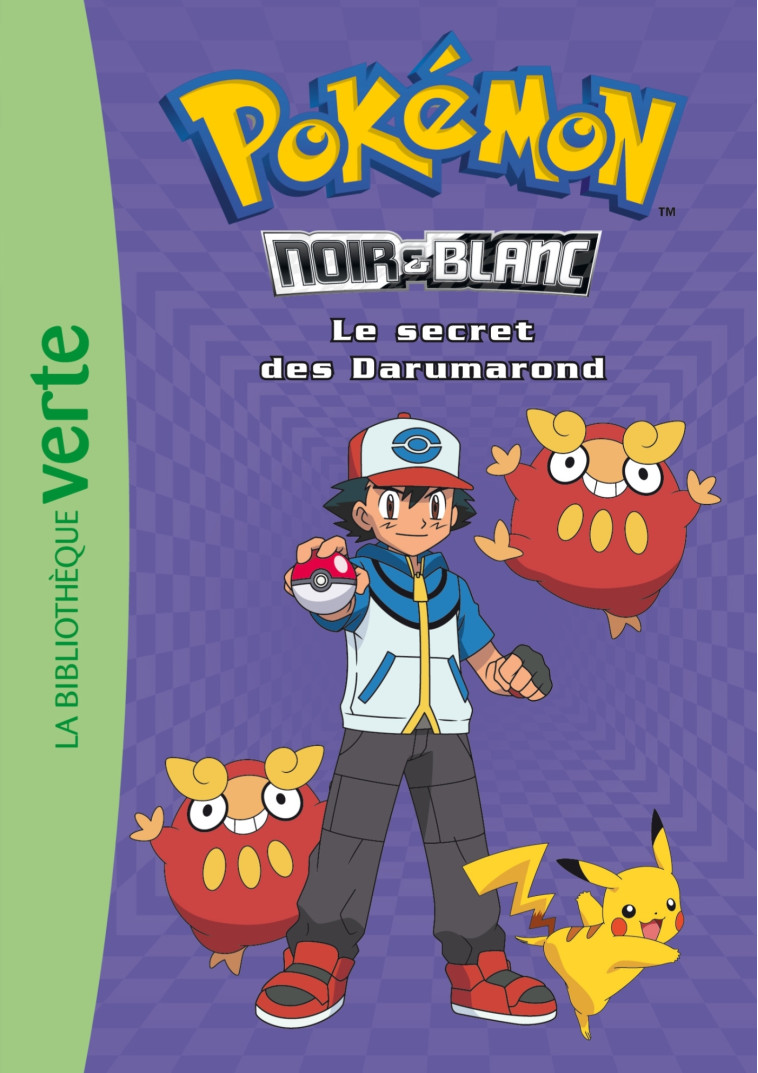 Pokémon 05 - Le secret des Darumarond - Natacha Godeau - HACHETTE JEUN.