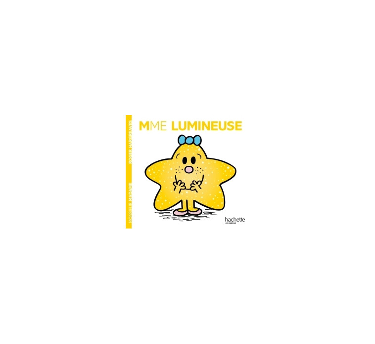 Madame Lumineuse - Roger Hargreaves - HACHETTE JEUN.