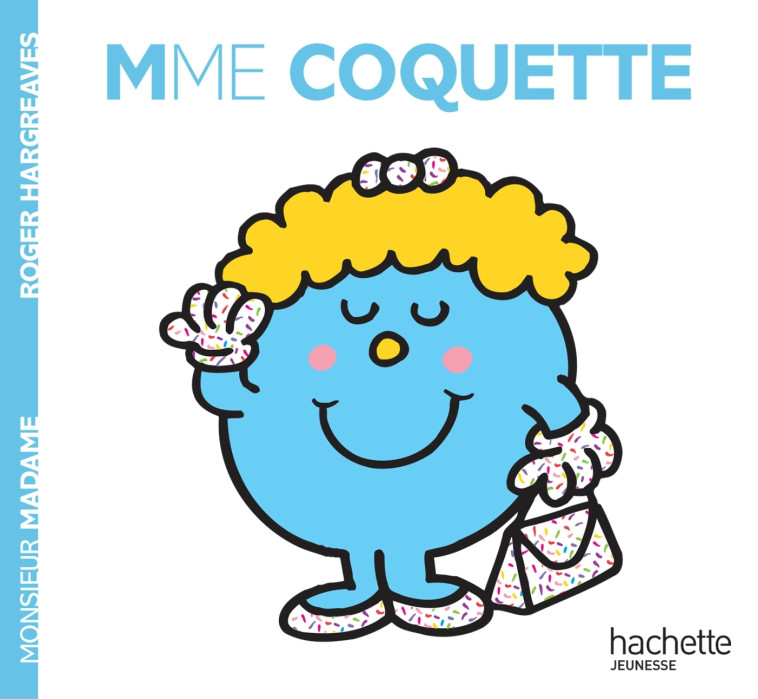 Madame Coquette - Roger Hargreaves - HACHETTE JEUN.