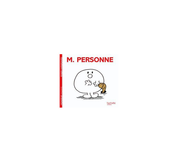 Monsieur Personne - Roger Hargreaves - HACHETTE JEUN.