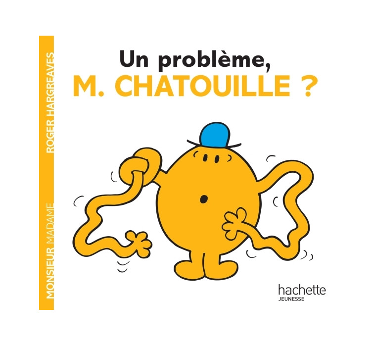 UN PROBLEME, MONSIEUR CHATOUILLE ? - Roger Hargreaves - HACHETTE JEUN.