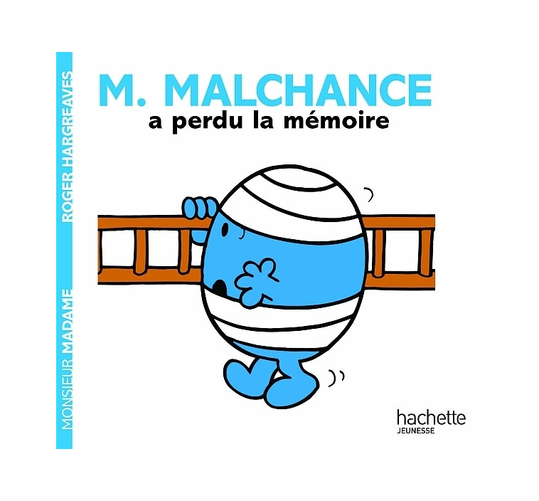 Monsieur Malchance a perdu la mémoire - Roger Hargreaves - HACHETTE JEUN.