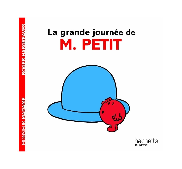 La grande journée de Monsieur Petit - Roger Hargreaves - HACHETTE JEUN.