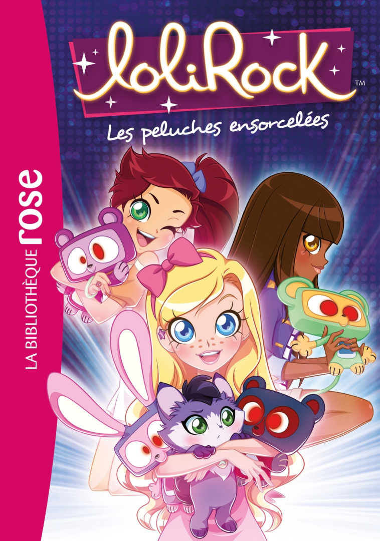 LoliRock 05 - Les peluches ensorcelées -  Marathon Média - HACHETTE JEUN.