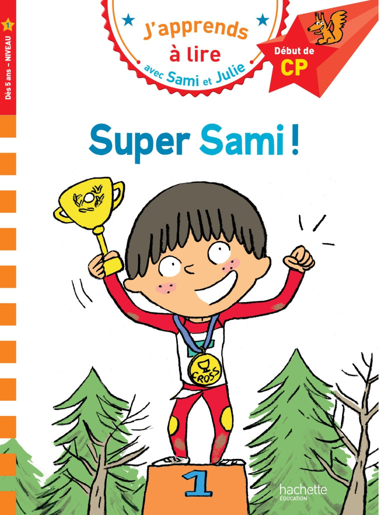 Sami et Julie CP Niveau 1 Super Sami - Thérèse Bonté - HACHETTE EDUC