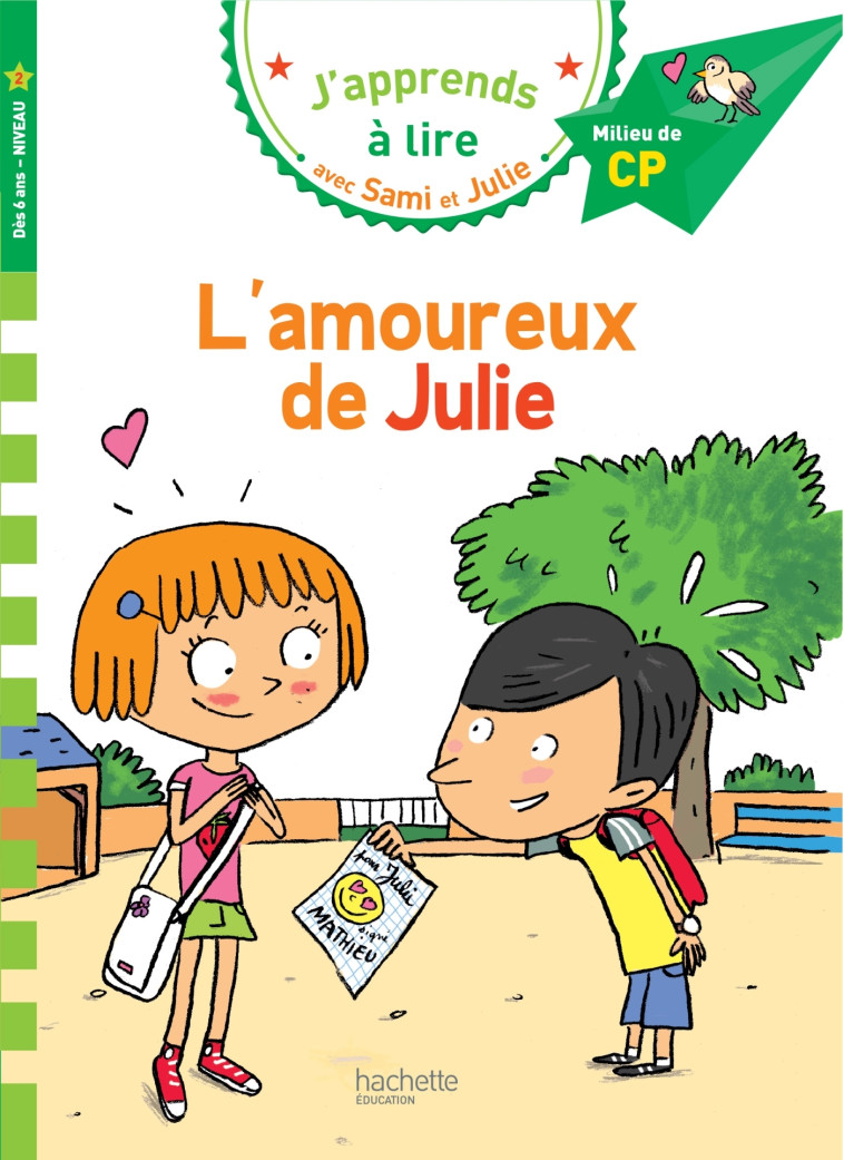 Sami et Julie CP Niveau 2 L'amoureux de Julie - Laurence Lesbre - HACHETTE EDUC