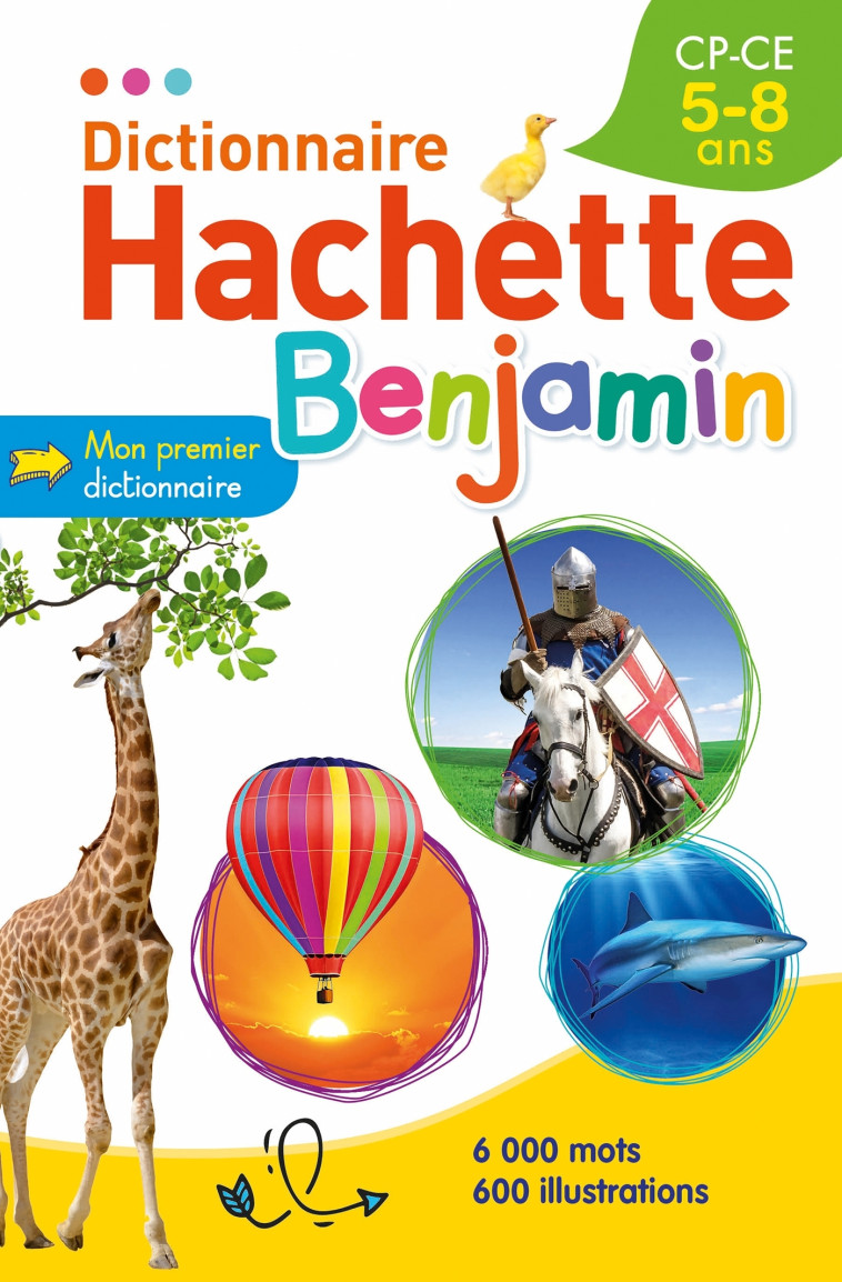 Dictionnaire Hachette Benjamin 5-8 ans -   - HACHETTE EDUC