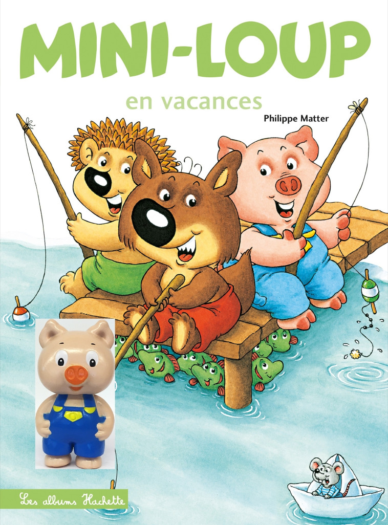 Mini-Loup en vacances + 1 figurine : Anicet - Philippe Matter - HACHETTE ENFANT