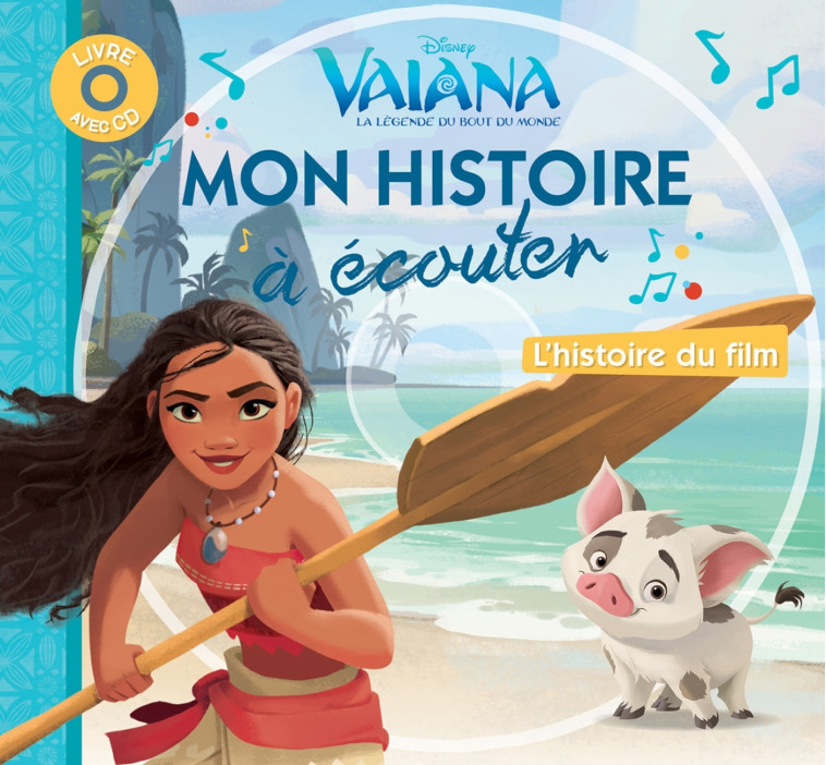 VAIANA - Mon histoire à écouter - L'histoire du film - Livre CD - Disney Princesses -  Collectif - DISNEY HACHETTE