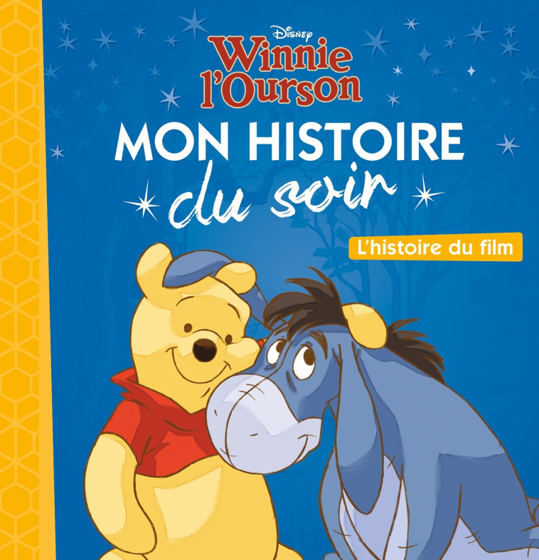 WINNIE L'OURSON - Mon Histoire du Soir - L'histoire du film - Disney -  Collectif - DISNEY HACHETTE