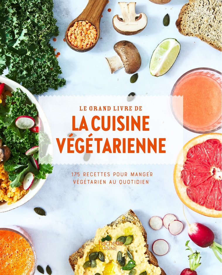 Le grand livre de la cuisine végétarienne Nouvelle édition -   - HACHETTE PRAT