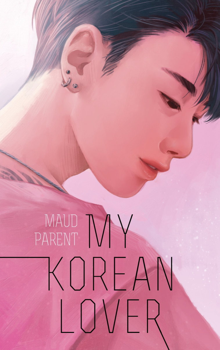 My Korean Lover - Tome 1 - Maud Parent - HACHETTE ROMANS