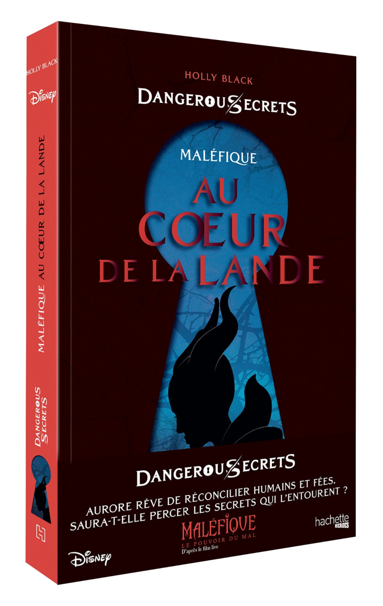 Disney Dangerous Secrets - Maléfique : Au coeur de la Lande - Holly Black - HACHETTE HEROES