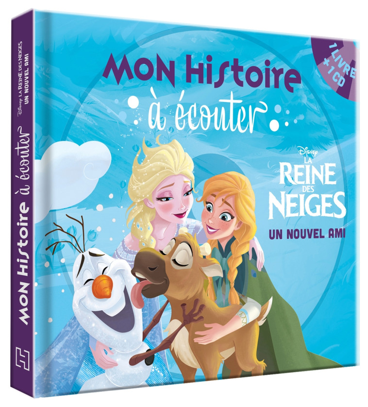 LA REINE DES NEIGES - Mon histoire à écouter - Livre CD - Un nouvel ami - Disney -  Collectif - DISNEY HACHETTE