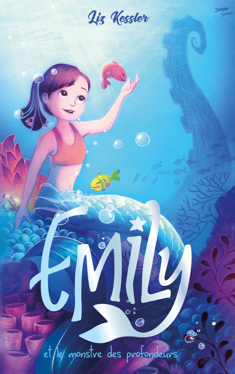 Emily et le monstre des profondeurs - Tome 2 - Liz Kessler - HACHETTE ROMANS