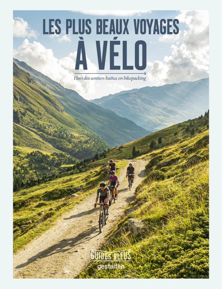 Les plus beaux voyages à vélo -  Gestalten - HACHETTE TOURI