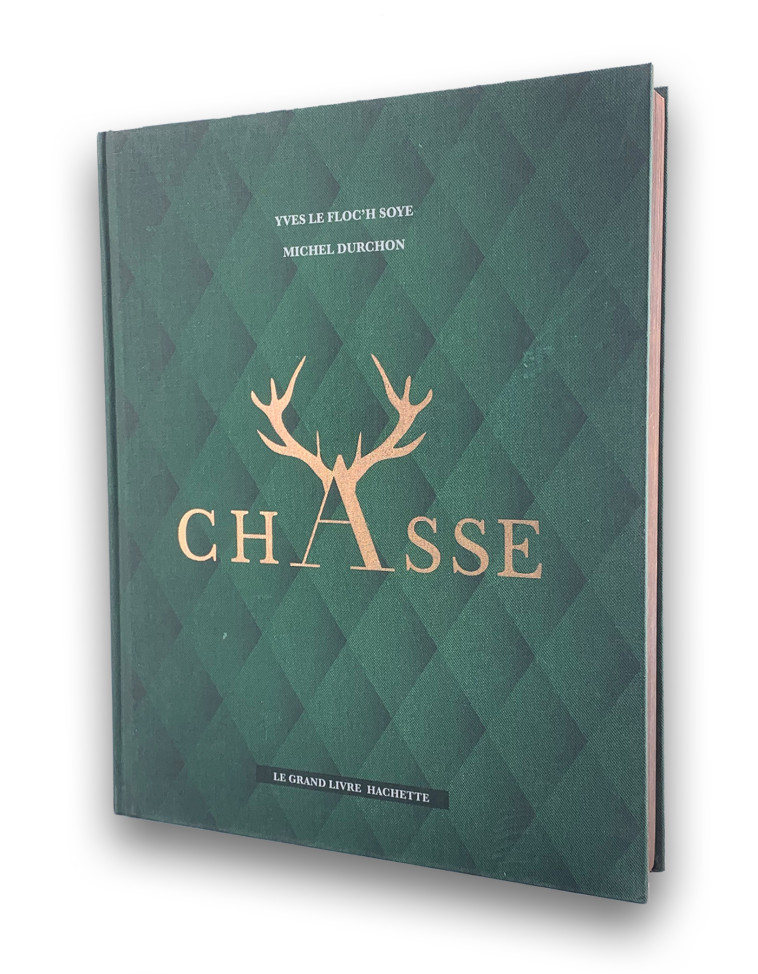 Le grand livre de la chasse - Yves Le Floc'h Soye - EPA