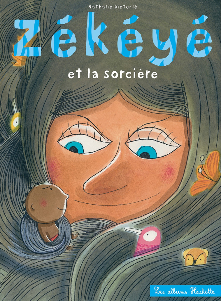 Zékéyé et la sorcière - Nathalie Dieterle - HACHETTE ENFANT