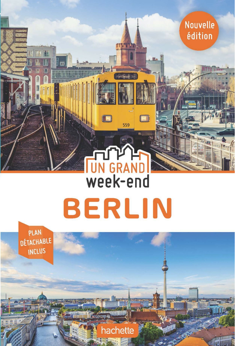 Guide Un Grand Week-End à Berlin -   - HACHETTE TOURI