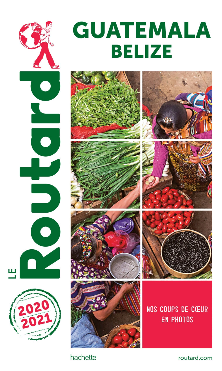 Guide du Routard Guatemala 2020/21 -   - HACHETTE TOURI