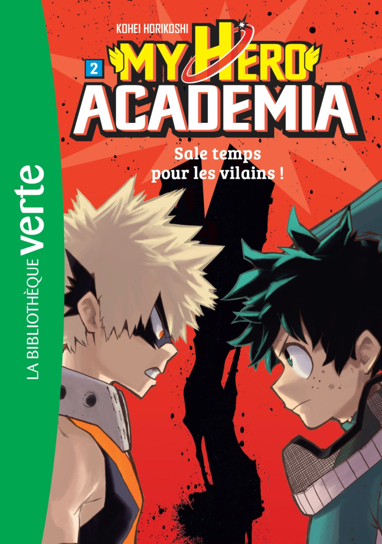 My Hero Academia 02 - Sale temps pour les vilains ! - Kohei Horikoshi - HACHETTE JEUN.