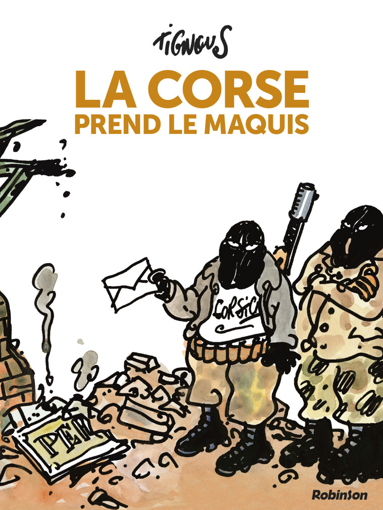 La Corse prend le maquis - Nouvelle édition -  Tignous - ROBINSON FR