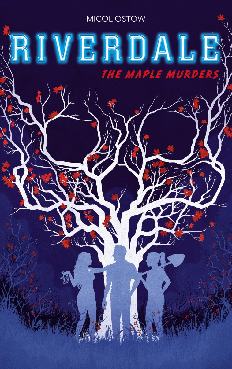 Riverdale - The Maple Murders - Micol Ostow - HACHETTE ROMANS