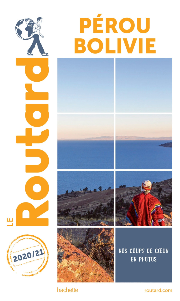 Guide du Routard Pérou Bolivie 2020/21 -   - HACHETTE TOURI