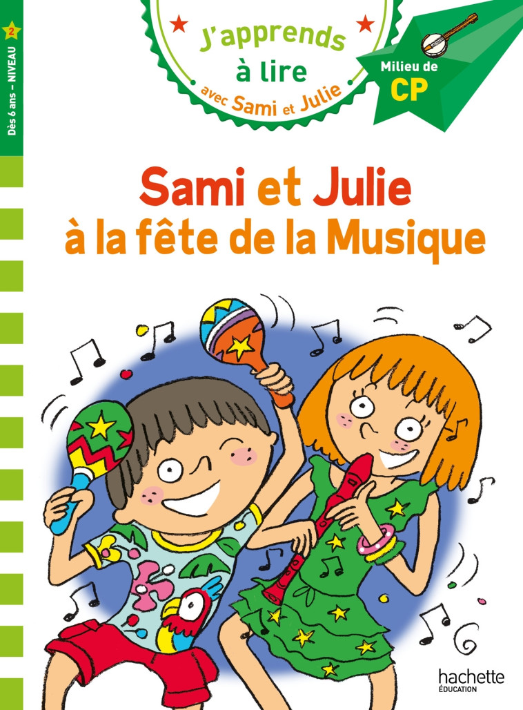 Sami et Julie CP niveau 2 La fête de la musique - Emmanuelle Massonaud - HACHETTE EDUC