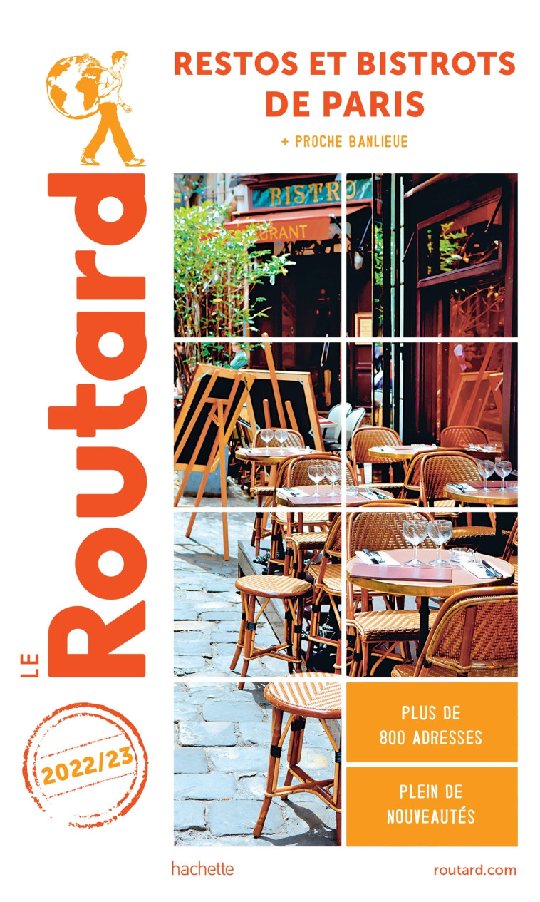 Guide du Routard restos et bistrots de Paris 2022/23 -   - HACHETTE TOURI