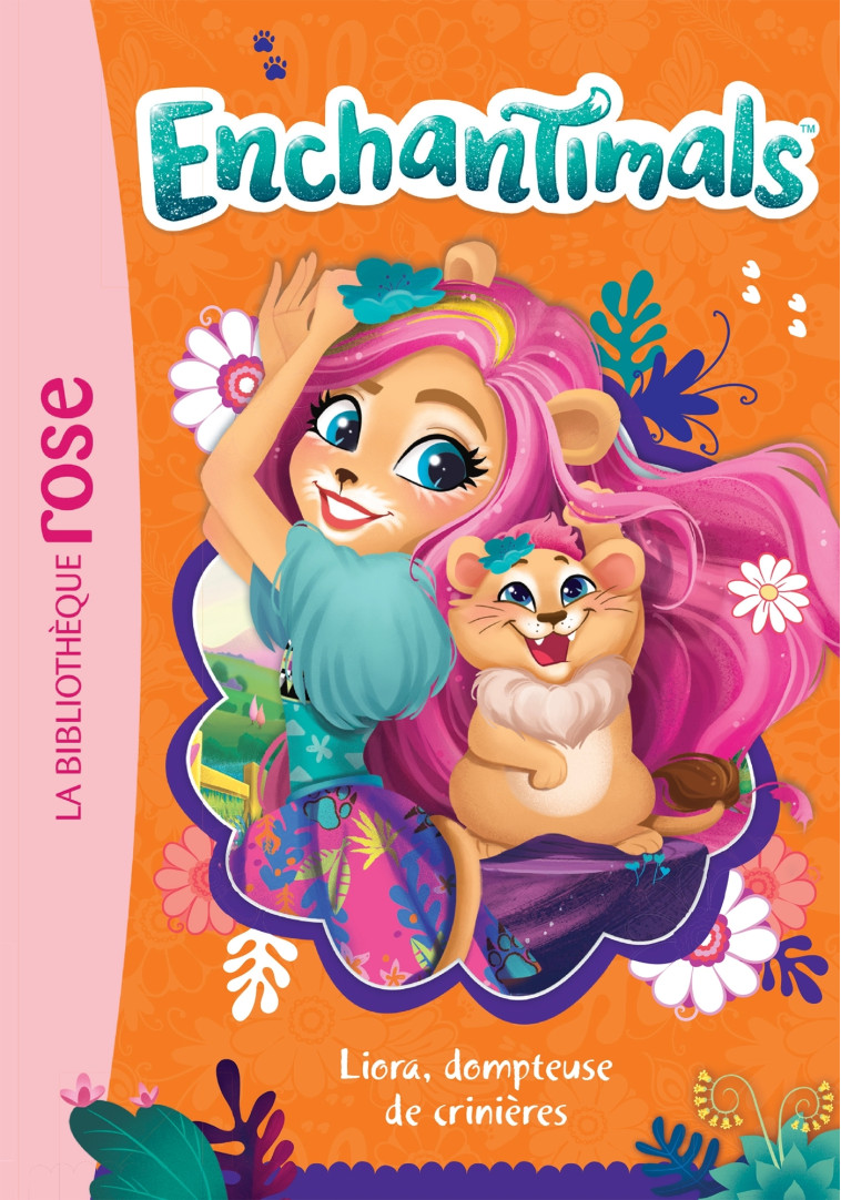 Enchantimals 17 - Liora, dompteuse de crinières -  Mattel - HACHETTE JEUN.