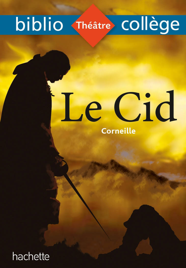 Bibliocollège - Le Cid, Corneille - Véronique Le Quintrec - HACHETTE EDUC