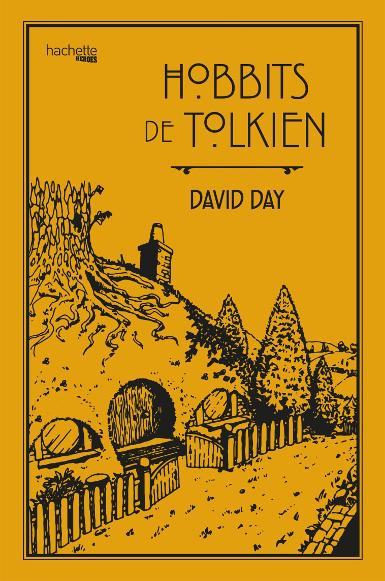 Hobbits de Tolkien - David Day - HACHETTE HEROES