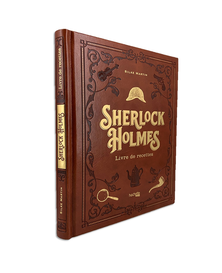 Sherlock Holmes Livre de recettes - Silke Martin - HACHETTE HEROES